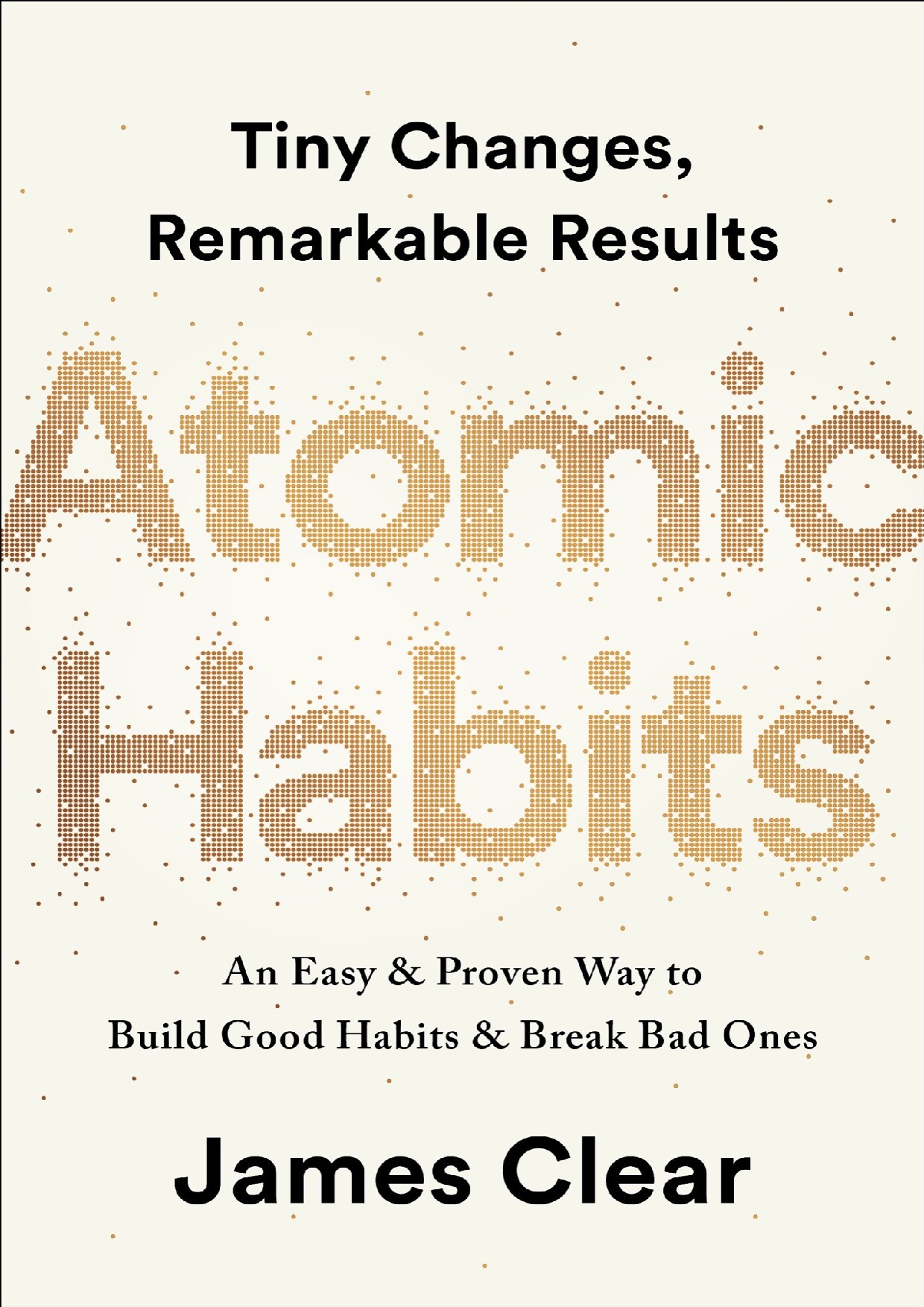 Atomic Habits: Tiny Changes, Remarkable Results